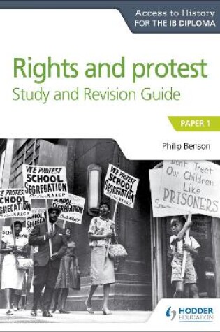 Cover of Access to History for the IB Diploma Rights and protest Study and Revision Guide