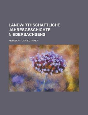 Book cover for Landwirthschaftliche Jahresgeschichte Niedersachsens