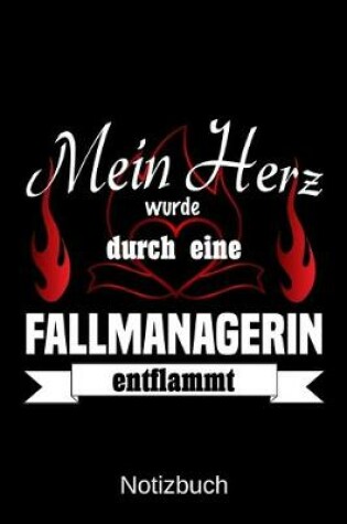 Cover of Mein Herz wurde durch eine Fallmanagerin entflammt