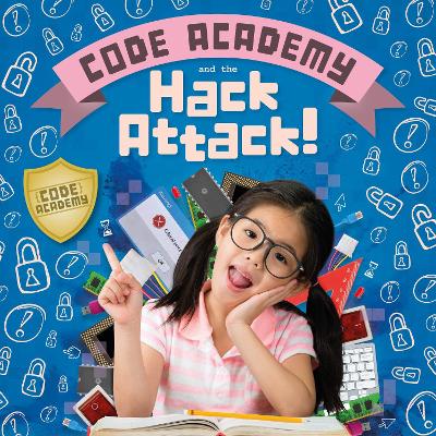 Book cover for Code Academy and the Hack Attack!