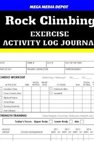 Cover of Rock Climbing Exercise Activity Log Journal