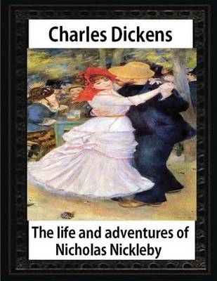 Book cover for The life and adventures of Nicholas Nickleby(1839)by Charles Dickens-illustrated