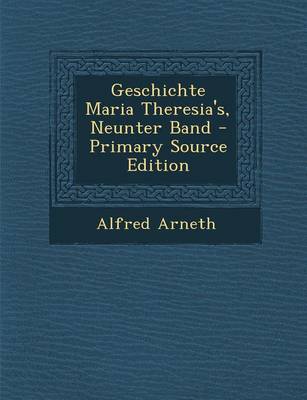 Book cover for Geschichte Maria Theresia's, Neunter Band