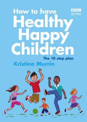 Book cover for How to Have Healthy Happy Children