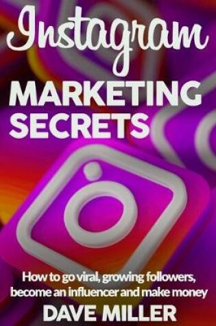 Cover of Instagram Marketing Secrets
