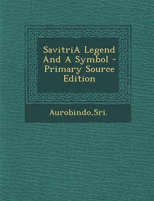 Book cover for Savitria Legend and a Symbol - Primary Source Edition