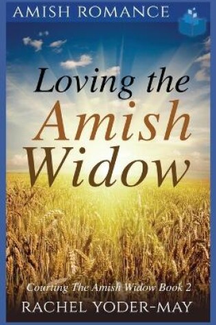 Cover of Loving The Amish Widow