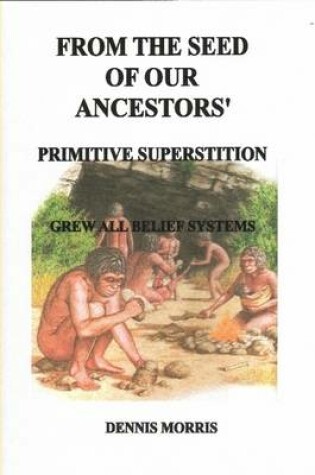 Cover of FROM THE SEED OF OUR ANCESTORS'