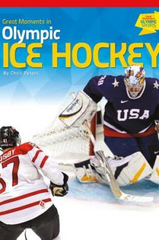 Cover of Great Moments in Olympic Ice Hockey