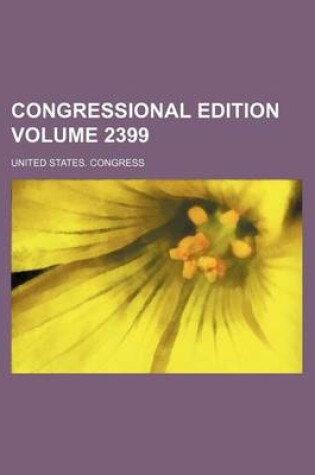 Cover of Congressional Edition Volume 2399