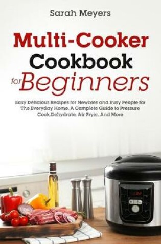 Cover of Multi-Cooker Cookbook for Beginners