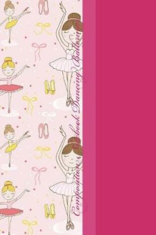 Cover of Composition Notebook Dancing Ballerinas