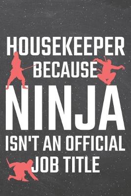 Book cover for Housekeeper because Ninja isn't an official Job Title