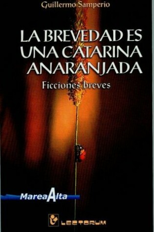 Cover of La Brevedad Es Una Catarina Anaranjada