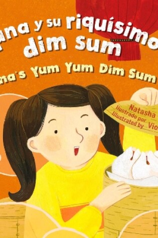 Cover of Luna y su riquísimo dim sum / Luna's Yum Yum Dim Sum