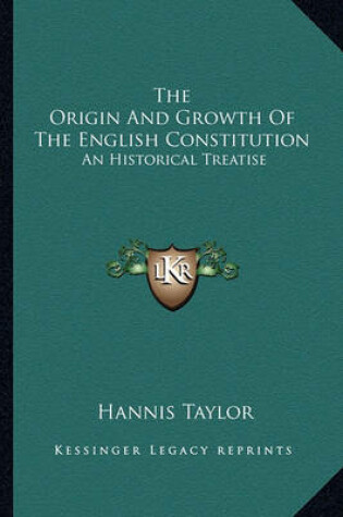 Cover of The Origin and Growth of the English Constitution