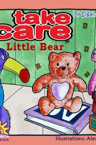 Cover of Take Care Little Bear