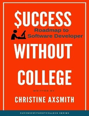 Book cover for Success Without College - Roadmap to Software Developer