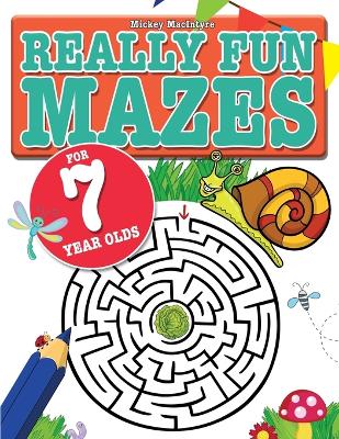 Book cover for Really Fun Mazes For 7 Year Olds