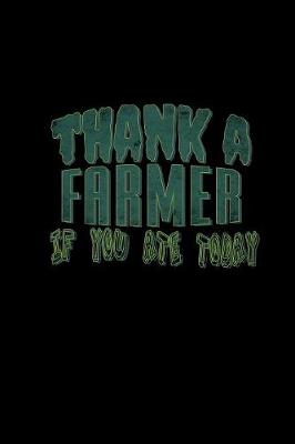 Book cover for Thank a farmer if you ate today