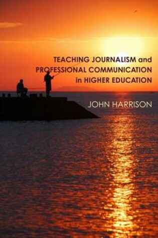 Cover of Teaching Journalism & Professional Communication in Higher Education