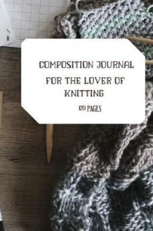 Cover of Composition Journal for the Lover of Knitting