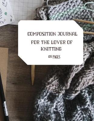 Book cover for Composition Journal for the Lover of Knitting