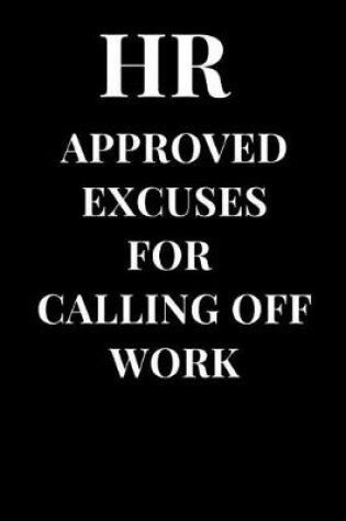 Cover of HR Approved Excuses for Calling Off Work