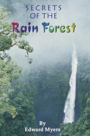 Cover of Secrets of the Rainforest, Single Copy, First Chapters