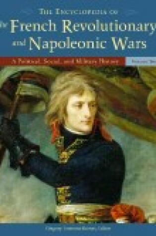 Cover of The Encyclopedia of the French Revolutionary and Napoleonic Wars