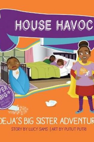 Cover of House Havoc - Deja's Big Sister Adventure
