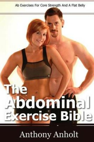 Cover of The Abdominal Exercise Bible