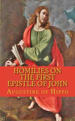 Book cover for Homilies on the first epistle of John