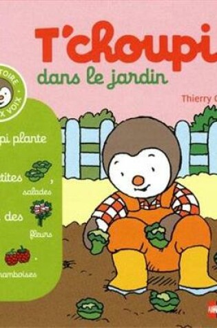 Cover of T'choupi dans le jardin