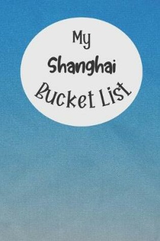 Cover of My Shanghai Bucket List