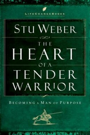 Cover of The Heart of a Tender Warrior