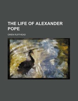 Book cover for The Life of Alexander Pope