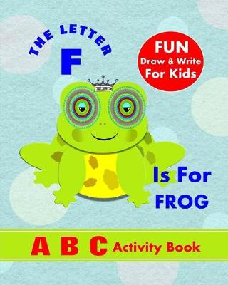 Book cover for The Letter F Is For Frog
