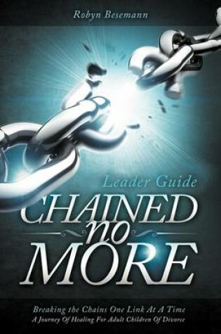 Cover of Chained No More (Leader Guide)