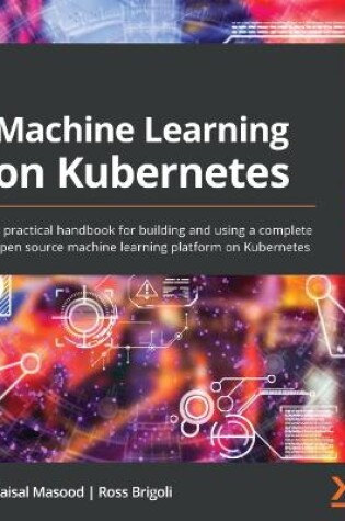 Cover of Machine Learning on Kubernetes