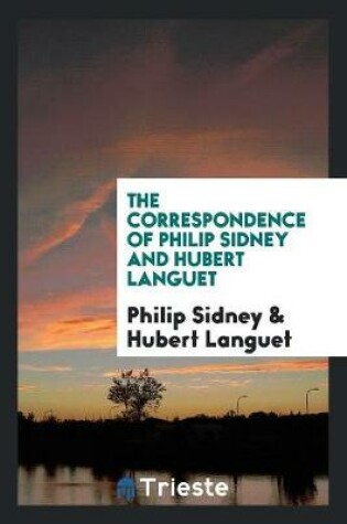 Cover of The Correspondence of Philip Sidney and Hubert Languet