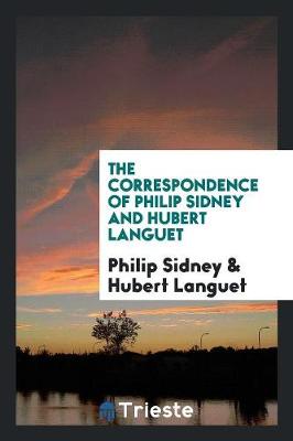 Book cover for The Correspondence of Philip Sidney and Hubert Languet