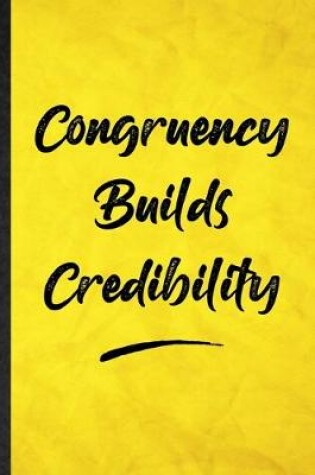 Cover of Congruency Builds Credibility