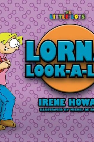 Cover of Lorna Look a Lot