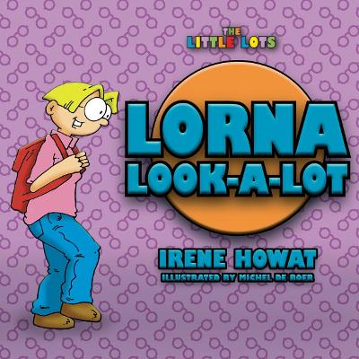 Cover of Lorna Look a Lot