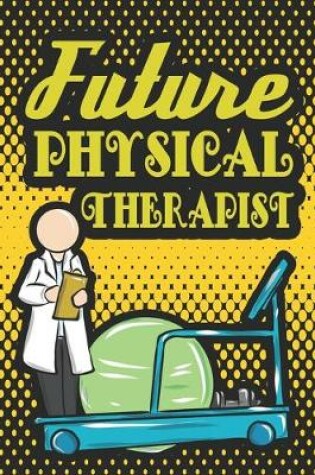 Cover of Future Physical Therapist