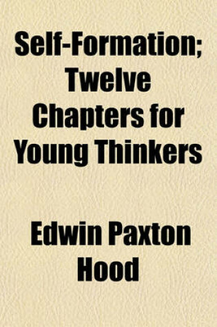 Cover of Self-Formation; Twelve Chapters for Young Thinkers