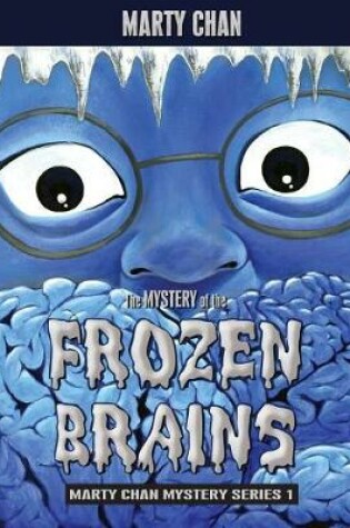 Cover of The Mystery of the Frozen Brains