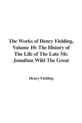 Book cover for The Works of Henry Fielding, Volume 10