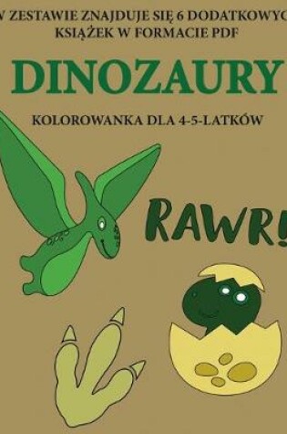 Cover of Kolorowanka dla 4-5-latków (Dinozaury)